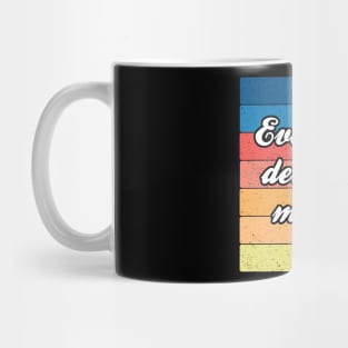 Band Quote Everyone Deserves Music Mug